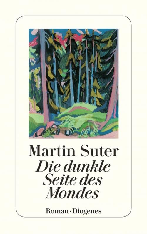 Cover of the book Die dunkle Seite des Mondes by Martin Suter, Diogenes