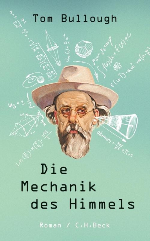 Cover of the book Die Mechanik des Himmels by Tom Bullough, Thomas Melle, C.H.Beck