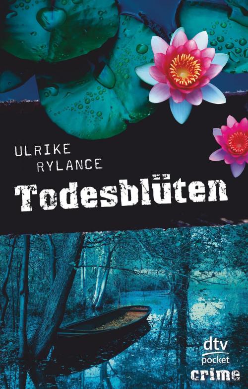 Cover of the book Todesblüten by Ulrike Rylance, dtv Verlagsgesellschaft mbH & Co. KG