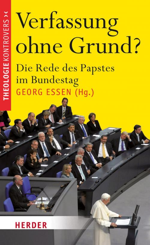 Cover of the book Verfassung ohne Grund? by Friedrich Wilhelm Graf, Helmut Hoping, Tine Stein, Christof Breitsameter, Hubert Cancik, Magnus Striet, Knut Wenzel, Verlag Herder