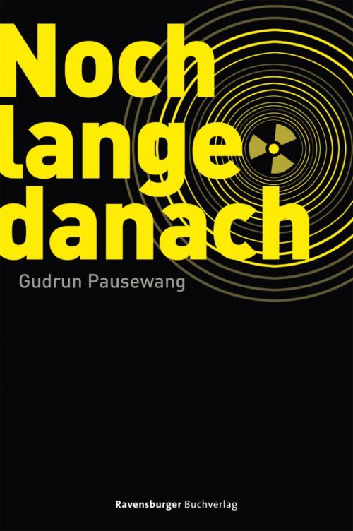 Cover of the book Noch lange danach by Gudrun Pausewang, Ravensburger Buchverlag