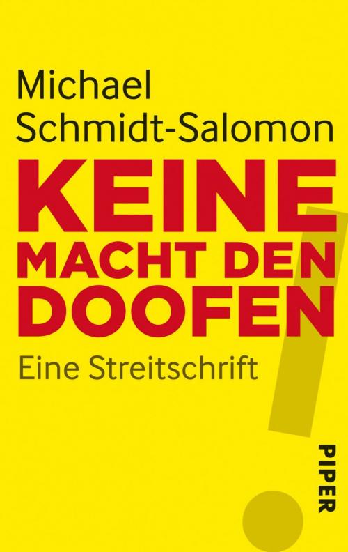 Cover of the book Keine Macht den Doofen by Michael Schmidt-Salomon, Piper ebooks