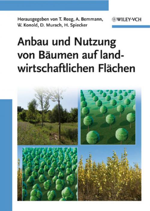 Cover of the book Anbau und Nutzung von Bäumen auf landwirtschaftlichen Flächen by , Wiley