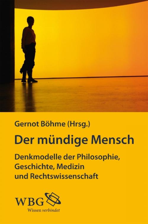 Cover of the book Der mündige Mensch by Kai Buchholz, Ute Gisela Gahlings, Andreas Gruschka, Bernd Villhauer, Wolf-Dieter Narr, Uwe Volkmann, Stefan Ruppert, Gernot Böhme, Thomas Hillenkamp, wbg Academic