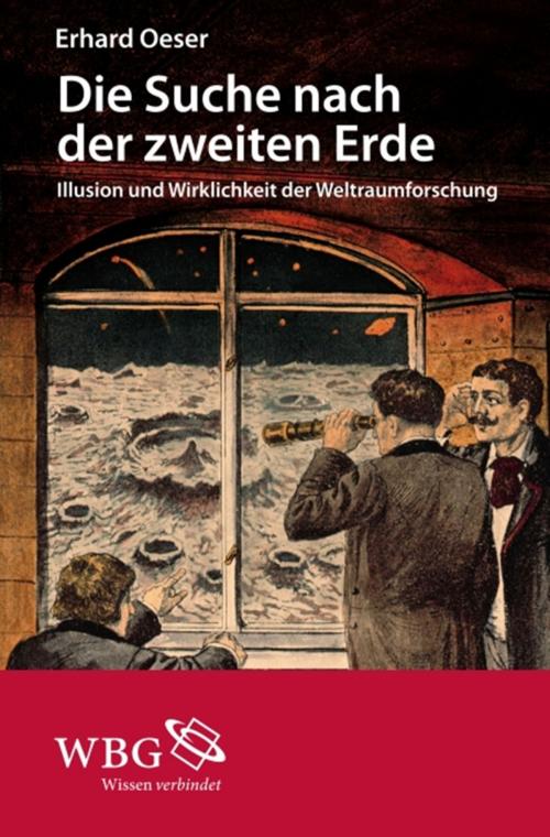 Cover of the book Die Suche nach der zweiten Erde by Erhard Oeser, wbg Academic
