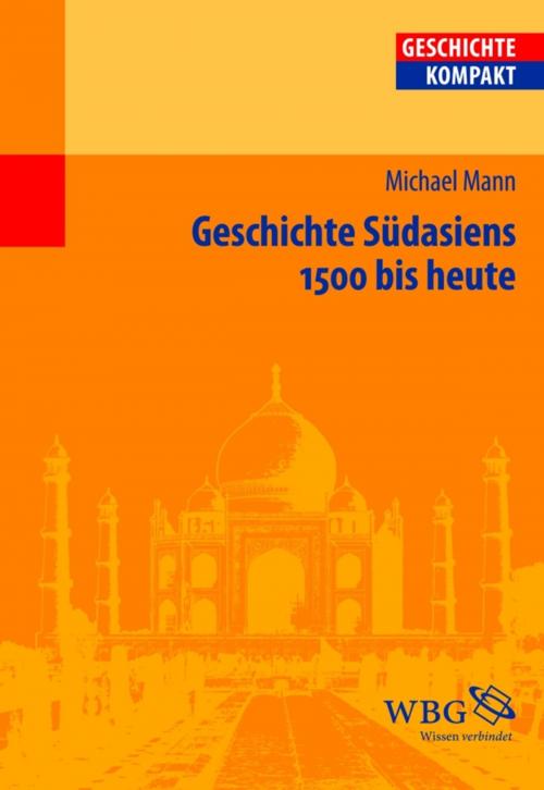 Cover of the book Geschichte Südasiens by Michael Mann, wbg Academic