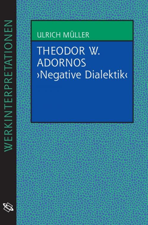 Cover of the book Theodor W. Adornos "Negative Dialektik" by Ulrich Müller, wbg Academic