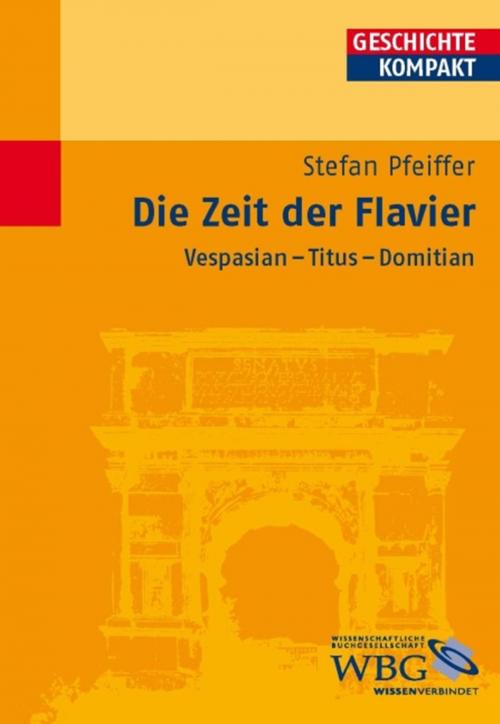 Cover of the book Die Zeit der Flavier by Stefan Pfeiffer, wbg Academic