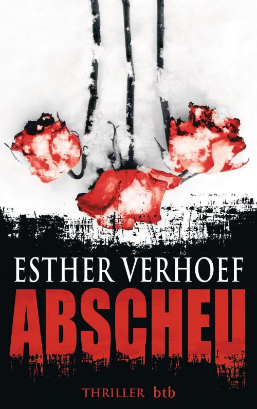 Cover of the book Abscheu by Esther Verhoef, btb Verlag