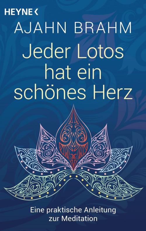 Cover of the book Jeder Lotos hat ein schönes Herz by Ajahn Brahm, Lotos