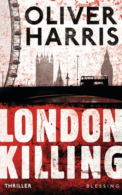 Cover of the book London Killing by Oliver Harris, Karl Blessing Verlag