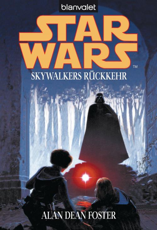 Cover of the book Star Wars. Skywalkers Rückkehr - by Alan Dean Foster, Blanvalet Taschenbuch Verlag