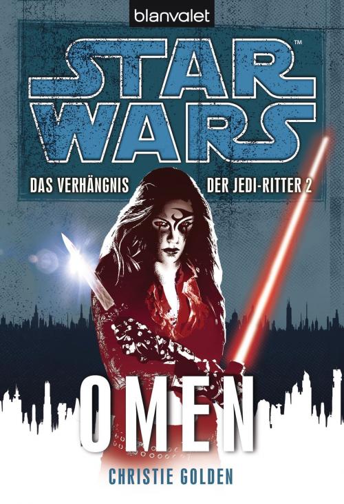 Cover of the book Star Wars. Das Verhängnis der Jedi-Ritter. Omen by Christie Golden, Blanvalet Taschenbuch Verlag