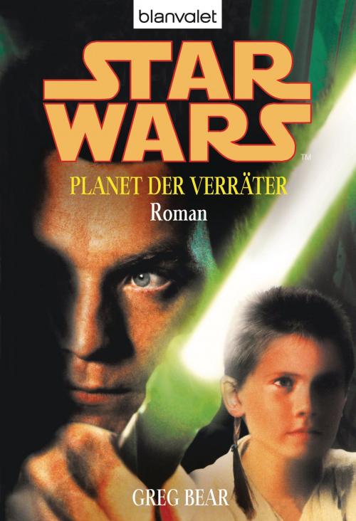 Cover of the book Star Wars. Planet der Verräter. Roman - by Greg Bear, Blanvalet Taschenbuch Verlag