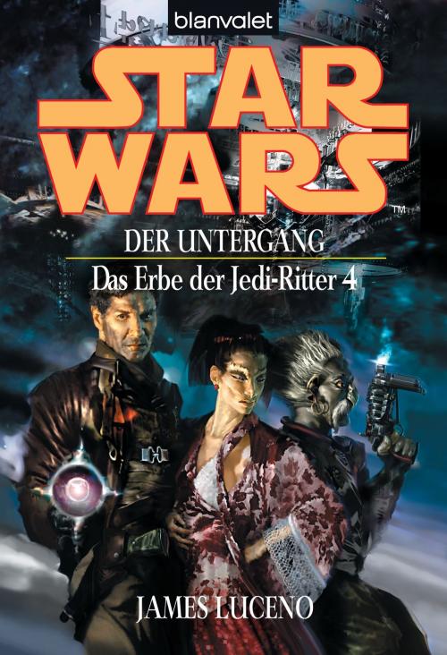 Cover of the book Star Wars. Das Erbe der Jedi-Ritter 4. Der Untergang by James Luceno, Blanvalet Taschenbuch Verlag