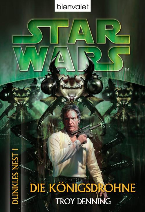 Cover of the book Star Wars. Dunkles Nest 1. Die Königsdrohne by Troy Denning, Blanvalet Taschenbuch Verlag