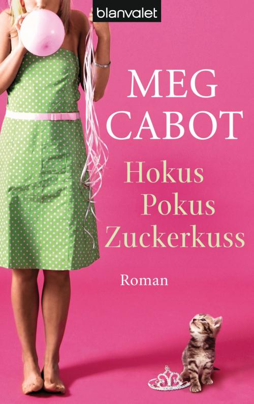 Cover of the book Hokus Pokus Zuckerkuss by Meg Cabot, Blanvalet Taschenbuch Verlag