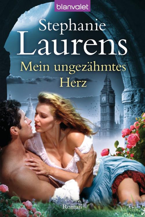 Cover of the book Mein ungezähmtes Herz by Stephanie Laurens, Blanvalet Taschenbuch Verlag