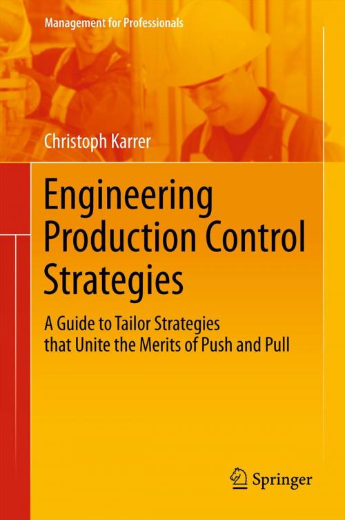 Cover of the book Engineering Production Control Strategies by Christoph Karrer, Springer Berlin Heidelberg