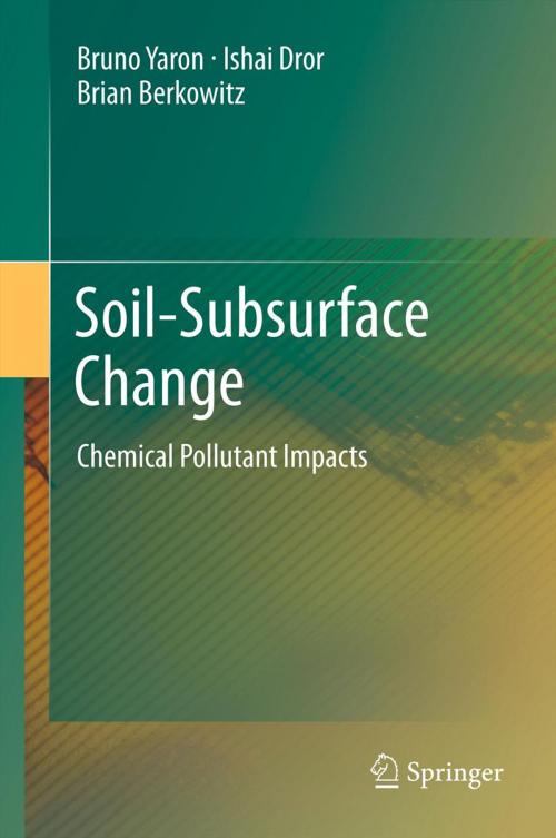 Cover of the book Soil-Subsurface Change by Bruno Yaron, Ishai Dror, Brian Berkowitz, Springer Berlin Heidelberg
