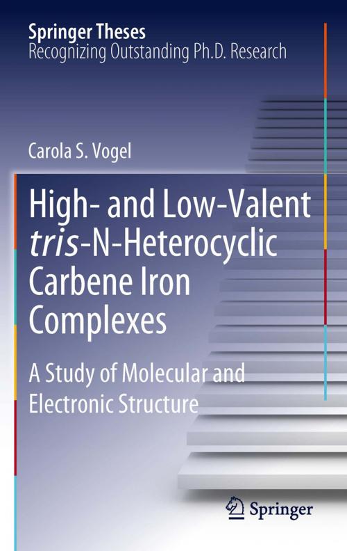 Cover of the book High- and Low-Valent tris-N-Heterocyclic Carbene Iron Complexes by Carola S. Vogel, Springer Berlin Heidelberg