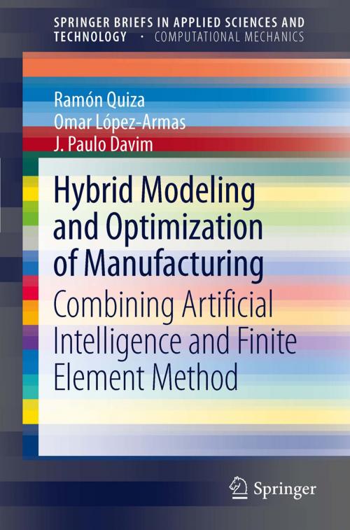 Cover of the book Hybrid Modeling and Optimization of Manufacturing by Ramón Quiza, Omar López-Armas, J. Paulo Davim, Springer Berlin Heidelberg