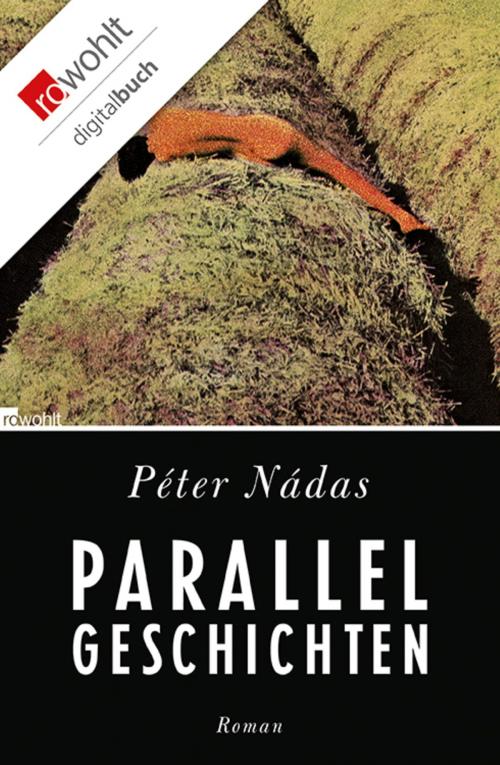 Cover of the book Parallelgeschichten by Péter Nádas, Rowohlt E-Book