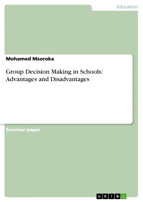 Cover of the book Group Decision Making in Schools: Advantages and Disadvantages by Mohamed Msoroka, GRIN Verlag