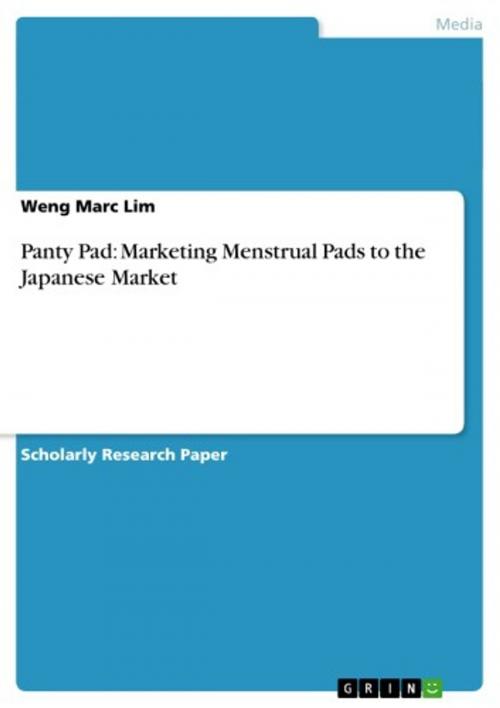 Cover of the book Panty Pad: Marketing Menstrual Pads to the Japanese Market by Weng Marc Lim, GRIN Verlag