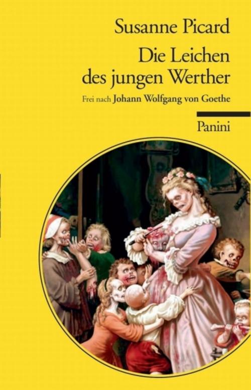 Cover of the book Die Leichen des jungen Werther by Susanne Picard, Panini