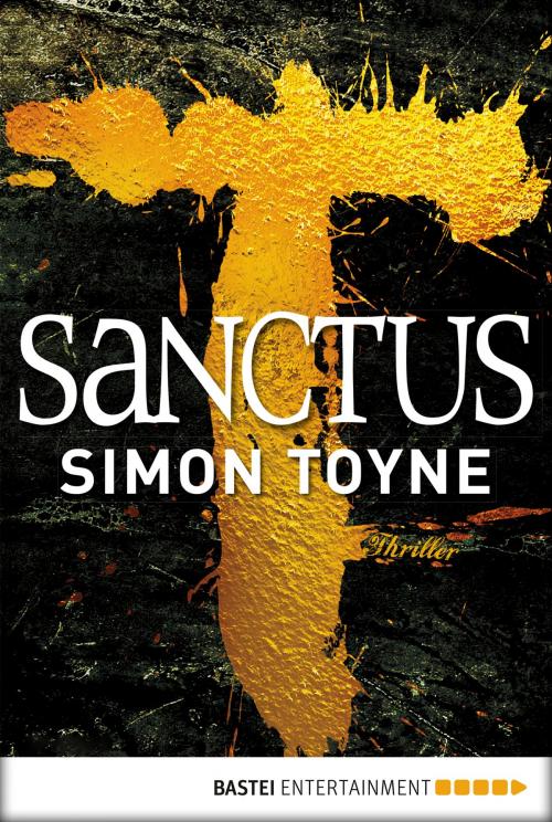 Cover of the book Sanctus by Simon Toyne, Bastei Entertainment