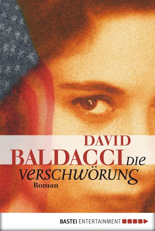 Cover of the book Die Verschwörung by David Baldacci, Bastei Entertainment