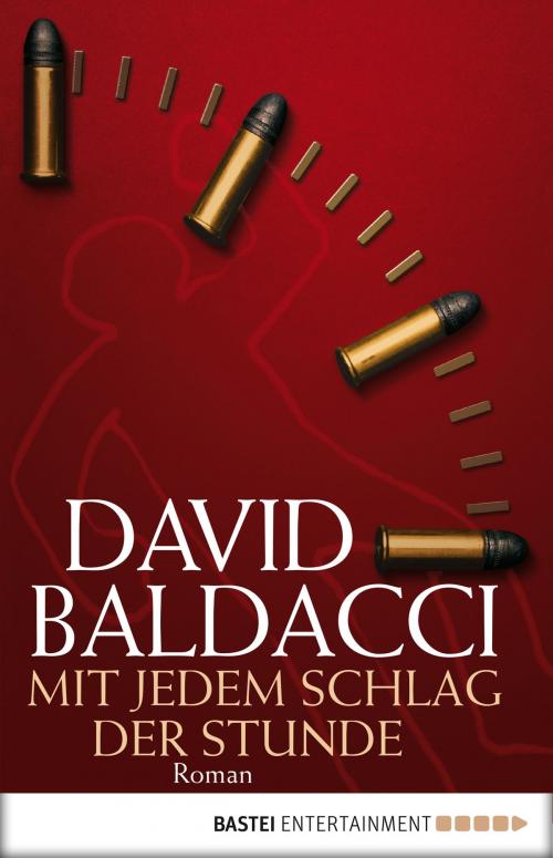 Cover of the book Mit jedem Schlag der Stunde by David Baldacci, Bastei Entertainment