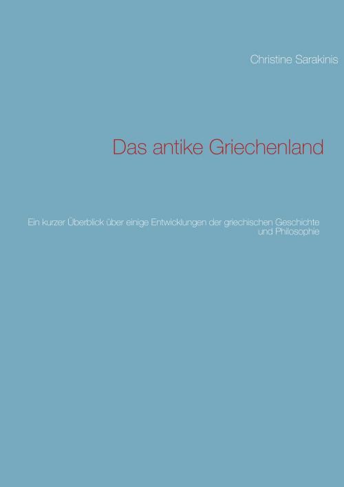 Cover of the book Das antike Griechenland by , Books on Demand