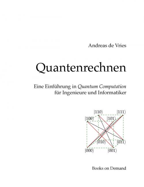 Cover of the book Quantenrechnen by Andreas de Vries, Books on Demand