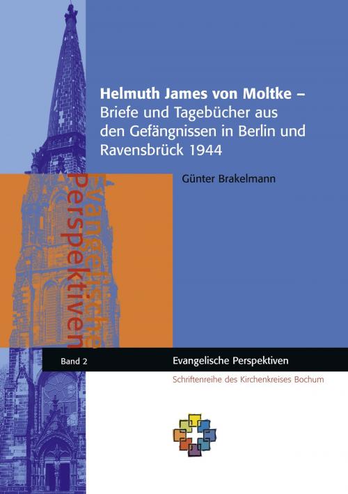 Cover of the book Helmuth James von Moltke – Briefe und Tagebücher aus den Gefängnissen in Berlin und Ravensbrück 1944 by Günter Brakelmann, Books on Demand