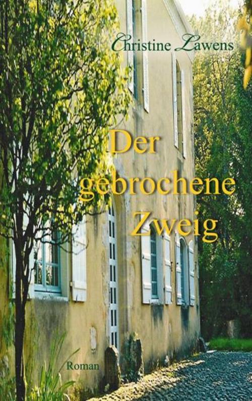 Cover of the book Der gebrochene Zweig by Christine Lawens, tredition