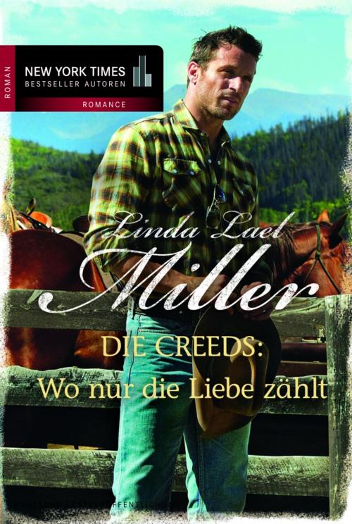 Cover of the book Wo nur die Liebe Zählt by Linda Lael Miller, MIRA Taschenbuch