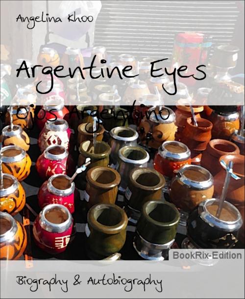 Cover of the book Argentine Eyes by Angelina Khoo, BookRix