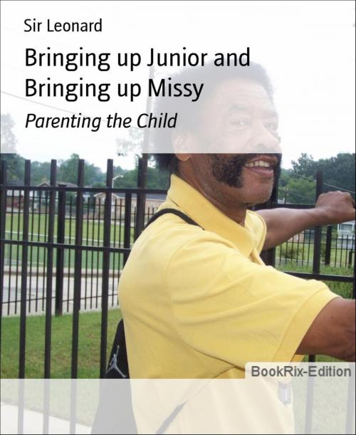 Cover of the book Bringing up Junior and Bringing up Missy by Sir Leonard, BookRix