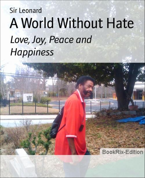 Cover of the book A World Without Hate by Sir Leonard, BookRix