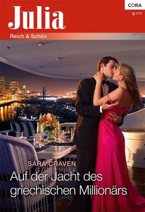 Cover of the book Auf der Jacht des griechischen Millionärs by SARA CRAVEN, CORA Verlag
