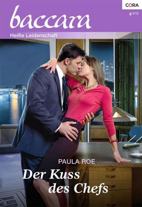 Cover of the book Der Kuss des Chefs by PAULA ROE, CORA Verlag