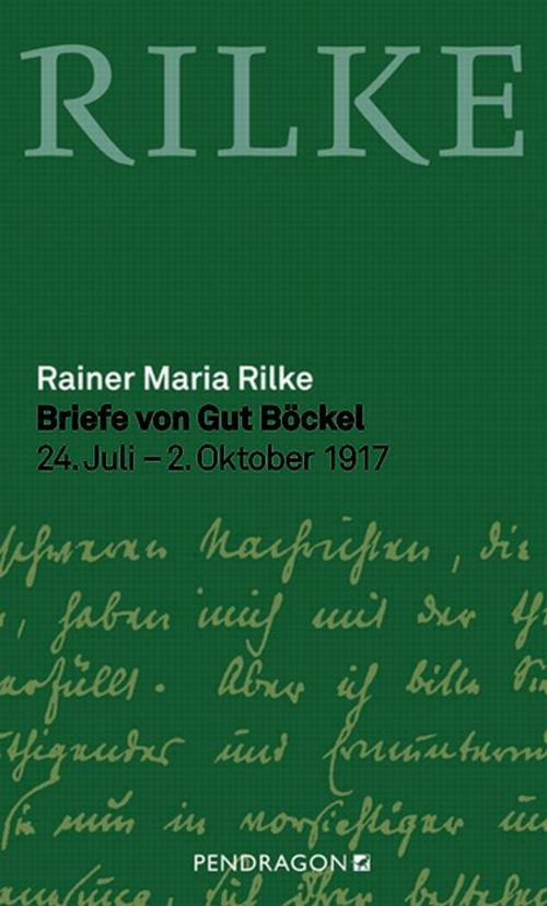 Cover of the book Briefe von Gut Böckel by Rainer Maria Rilke, Pendragon