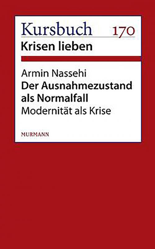 Cover of the book Der Ausnahmezustand als Normalfall by Armin Nassehi, Murmann Publishers GmbH