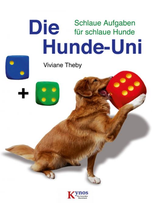 Cover of the book Die Hunde-Uni by Viviane Theby, Kynos Verlag
