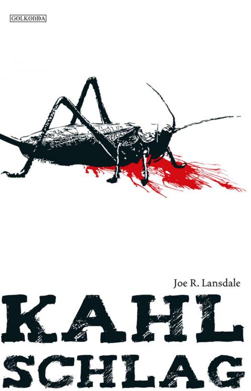 Cover of the book Kahlschlag by Joe R. Lansdale, Golkonda Verlag