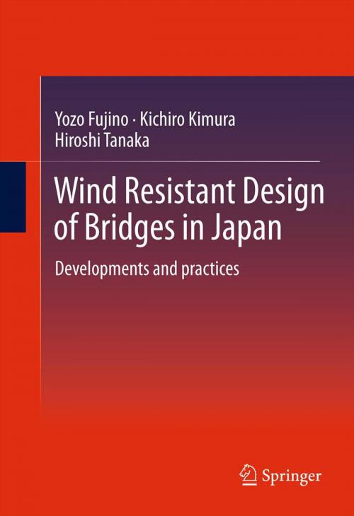 Cover of the book Wind Resistant Design of Bridges in Japan by Yozo Fujino, Kichiro Kimura, Hiroshi Tanaka, Springer Japan