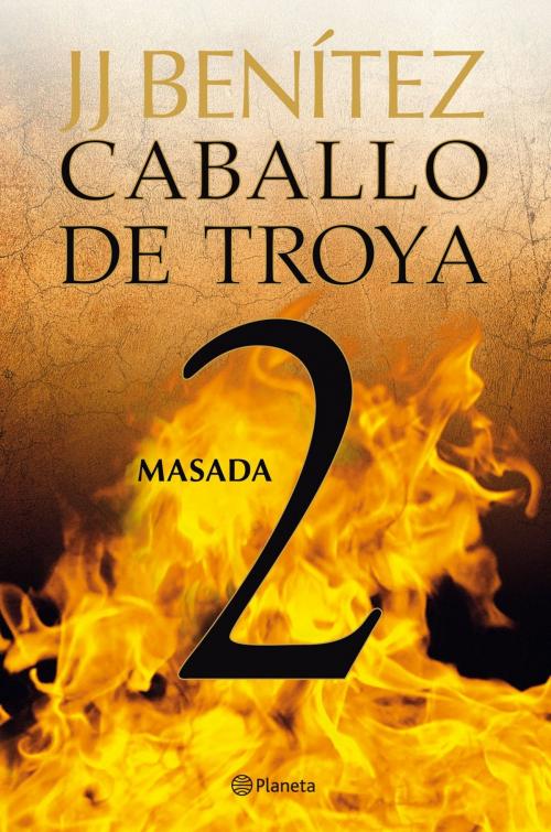 Cover of the book Masada. Caballo de Troya 2 by J. J. Benítez, Grupo Planeta