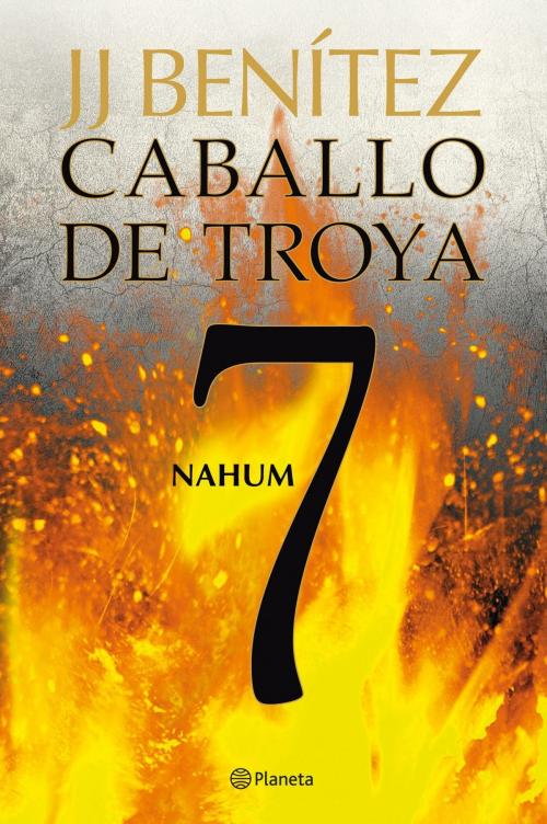 Cover of the book Nahum. Caballo de Troya 7 by J. J. Benítez, Grupo Planeta
